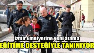 İzmir Emniyet’inde yeni atama: Eğitime desteğiyle tanınıyor
