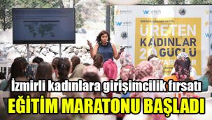 İzmirli kadınlara girişimcilik fırsatı: Eğitim maratonu başladı