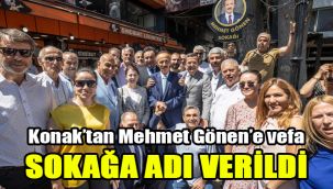 Konak’tan Mehmet Gönen’e vefa: Sokağa adı verildi