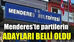 Menderes'te partilerin adayları belli oldu