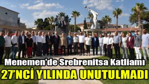 Menemen’de Srebrenitsa Katliamı 27’nci yılında unutulmadı