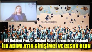Prof. Dr. Nükhet Hotar öğrencilere seslendi: İlk adımı atın girişimci ve cesur olun