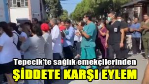 Tepecik’te sağlık emekçilerinden şiddete karşı eylem