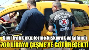 700 liraya Çeşme'ye götürecekti, sivil trafik ekiplerine kıskıvrak yakalandı
