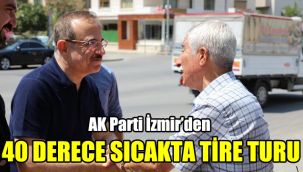 AK Parti İzmir’den 40 derece sıcakta Tire turu