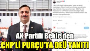 AK Partili Bekle’den CHP’li Purçu’ya DEÜ yanıtı