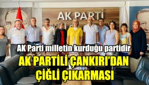 AK Partili Çankırı’dan Çiğli çıkarması: AK Parti, milletin kurduğu partidir