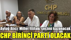 Aytuğ Atıcı: Millet İttifakı seçimi kazanacak CHP birinci parti olacak