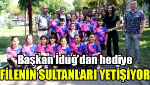 Başkan İduğ’dan hediye: Filenin Sultanları yetişiyor