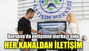 Bornova’da iletişimin merkezi oldu: Her kanaldan iletişim