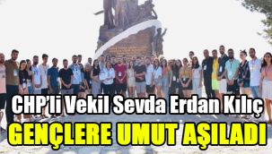 CHP’li Vekil Sevda Erdan Kılıç, gençlere umut aşıladı