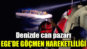 Denizde can pazarı: Ege'de göçmen hareketliliği