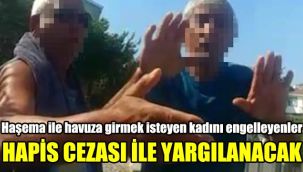 Haşema ile havuza girmek isteyen kadını engelleyenler hapis cezası ile yargılanacak
