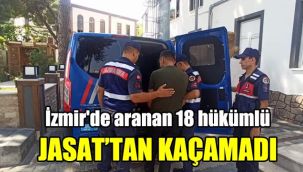 İzmir'de aranan 18 hükümlü, JASAT'tan kaçamadı