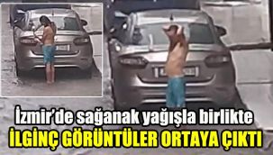 İzmir’de sağanak yağışla birlikte ilginç görüntüler ortaya çıktı