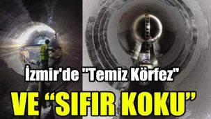 İzmir'de "Temiz Körfez" ve "Sıfır Koku"