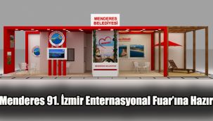 Menderes 91. İzmir Enternasyonal Fuar’ına Hazır