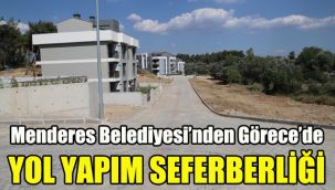 Menderes Belediyesi’nden Görece’de yol yapım seferberliği