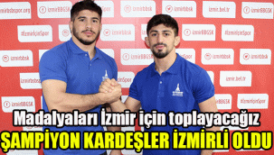 Şampiyon kardeşler İzmirli oldu: Madalyaları İzmir için toplayacağız