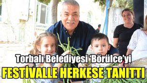 Torbalı Belediyesi ‘Börülce’yi festivalle herkese tanıttı