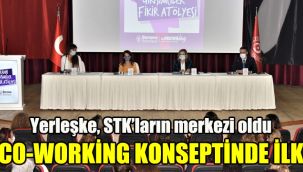 Yerleşke, STK’ların merkezi oldu: Co-working konseptinde ilk