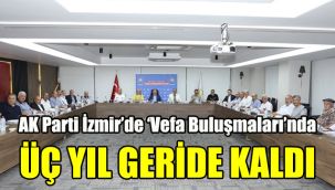 AK Parti İzmir’de ‘Vefa Buluşmaları’nda 3 yıl geride kaldı