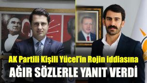 AK Partili Kişili Yücel'in Rojin iddiasına ağır sözlerle yanıt verdi