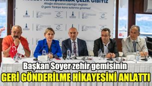 Başkan Soyer zehir gemisinin geri gönderilme hikayesini anlattı