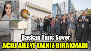 Başkan Tunç Soyer acılı aileyi yalnız bırakmadı