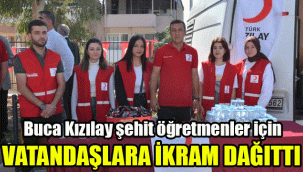 Buca Kızılay, şehit öğretmenler için ikram dağıttı