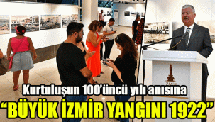 “Büyük İzmir Yangını 1922” fotoğraf sergisi açıldı