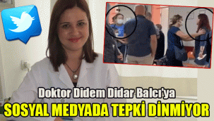 Doktor Didem Balcı'ya sosyal medyada tepki dinmiyor