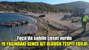 Foça'da sahile ceset vurdu: 19 yaşındaki gence ait olduğu tespit edildi