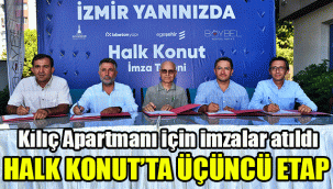 Halk Konut’ta üçüncü etap: Kılıç Apartmanı için imzalar atıldı