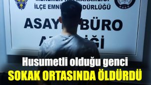 Husumetli olduğu genci, sokak ortasında öldürdü