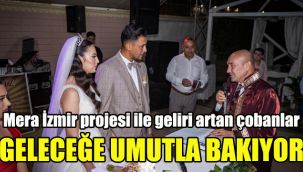 Mera İzmir projesi ile geliri artan çobanlar geleceğe umutla bakıyor