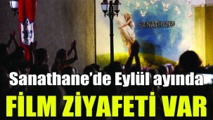 Sanathane’de eylül ayında film ziyafeti var