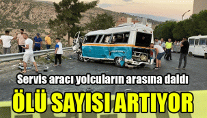 Servis aracı yolcuların arasına daldı: Ölü sayısı artıyor