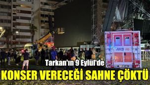 Tarkan'ın 9 Eylül'de konser vereceği sahne çöktü