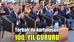 Torbalı’da kurtuluşun 100.yıl gururu