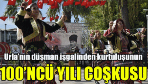 Urla’nın düşman işgalinden kurtuluşunun 100'ncü yılı coışkusu