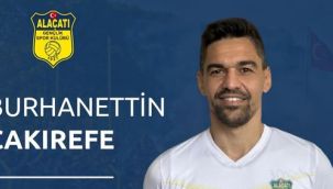 Alaçatıspor Burhanettin Çakırefe'yi transfer etti