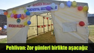 Menemen Belediyesi'nden afetzedelere psikolojik destek
