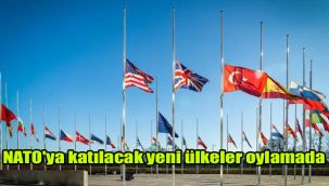 NATO'ya katılacak yeni ülkeler oylamada