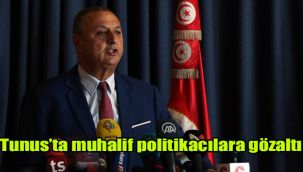 Tunus’ta muhalif politikacılara gözaltı