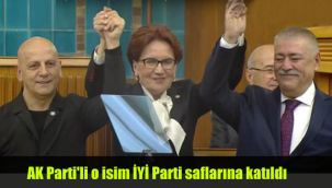 AK Parti'li o isim İYİ Parti saflarına katıldı