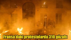 Fransa'daki protestolarda 310 gözaltı