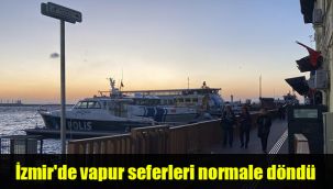 İzmir'de vapur seferleri normale döndü