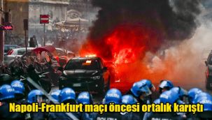 Napoli-Frankfurt maçı öncesi ortalık karıştı