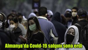 Almanya'da Covid-19 salgını sona erdi